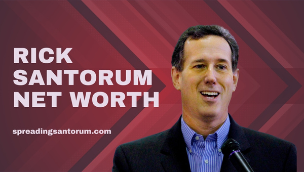  Rick Santorum Net Worth In 2024 [Santorum’s Financial Triumphs]