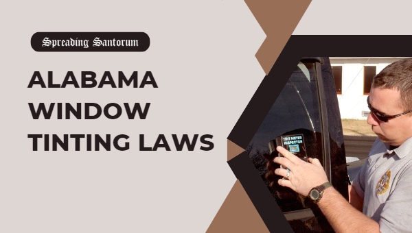 Alabama Window Tinting Laws
