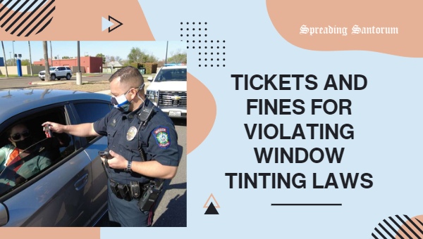 Tickets And Fines For Violating Window Tinting Laws