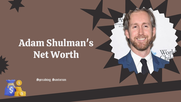 Adam Shulman's Net Worth