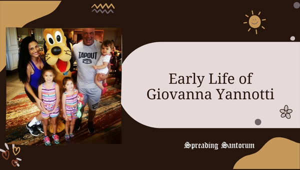 Early Life of Giovanna Yannotti