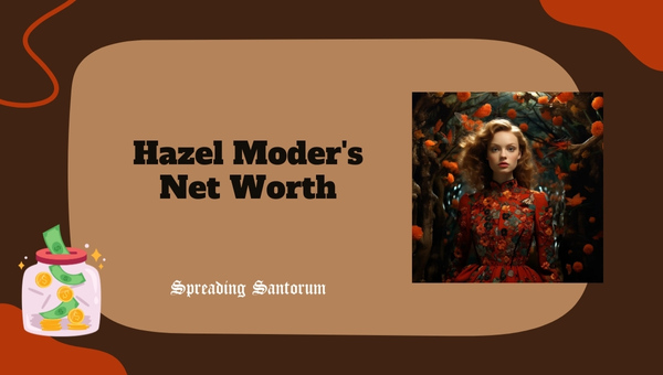 Hazel Moder's Net Worth