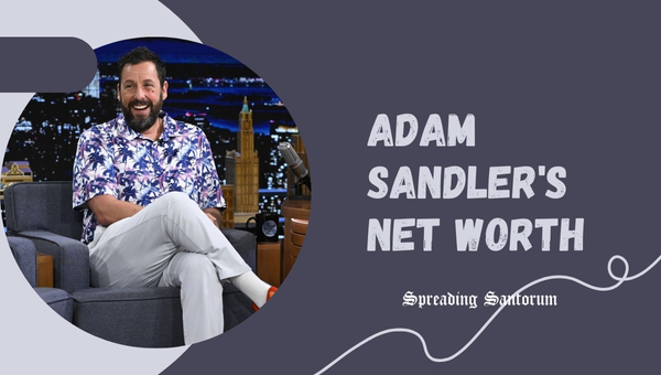 Adam Sandler's Net Worth