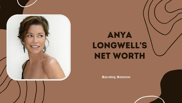 Anya Longwell's Net Worth