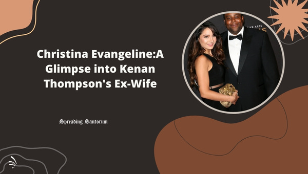  Christina Evangeline:A Glimpse into Kenan Thompson’s Ex-Wife