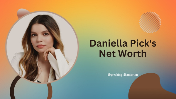 Daniella Pick's Net Worth