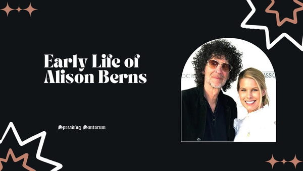 Early Life of Alison Berns