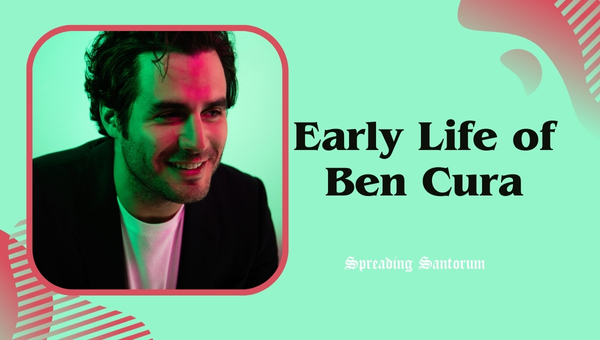 Early Life of Ben Cura