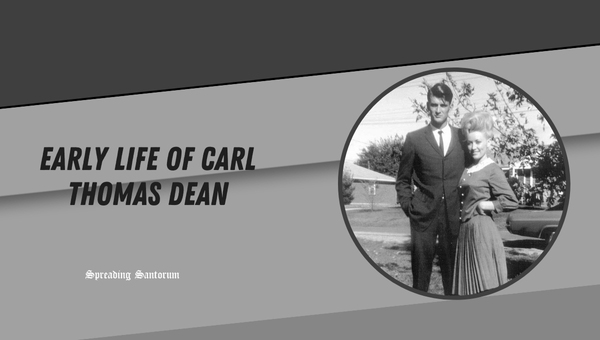 Early Life of Carl Thomas Dean