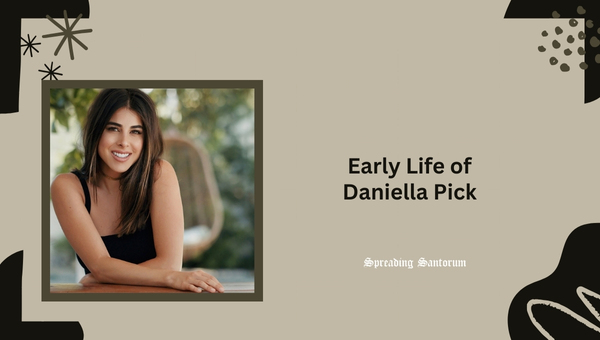 Early Life of Daniella Pick