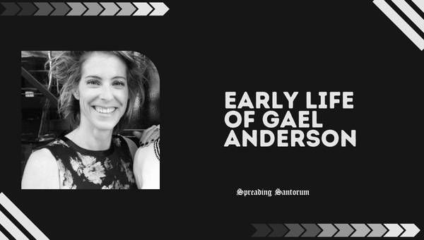 Early Life of Gael Anderson