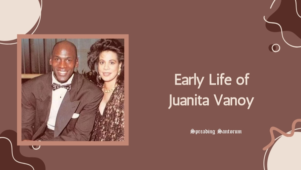 Early Life of Juanita Vanoy