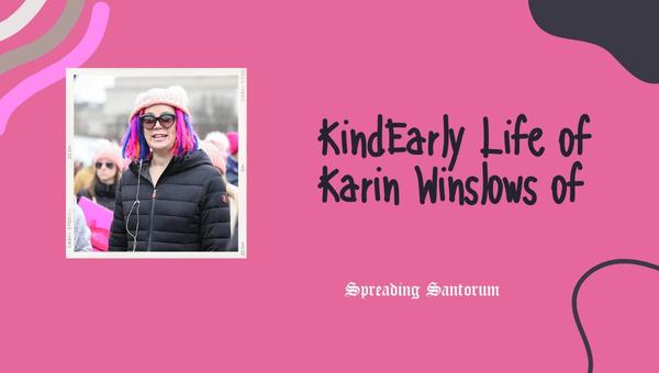 Early Life of Karin Winslow