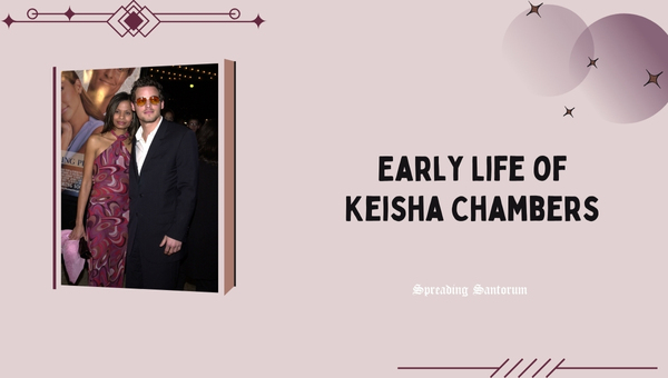 Early Life of Keisha Chambers