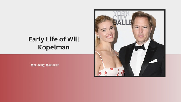 Early Life of Will Kopelman