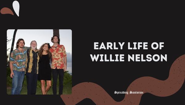 Early Life of Willie Nelson