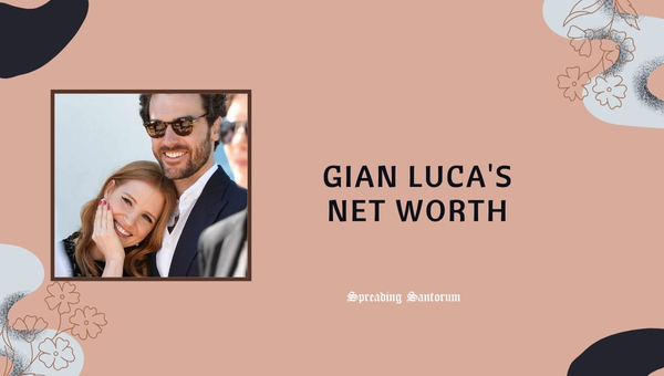 Gian Luca's Net Worth