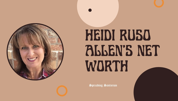 Heidi Ruso Allen's Net Worth