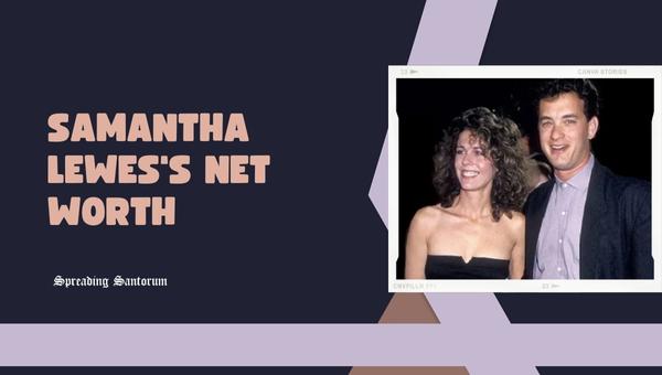 Samantha Lewes's Net Worth