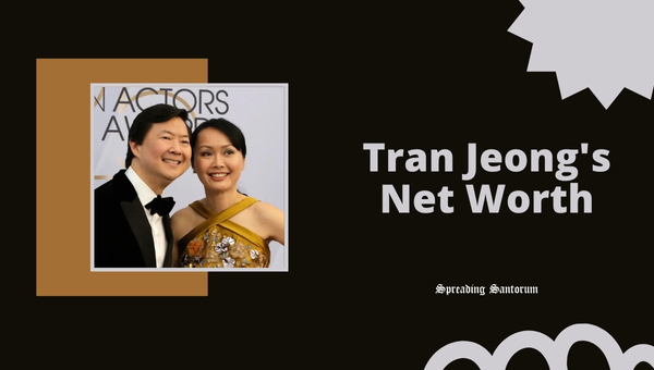 Tran Jeong's Net Worth