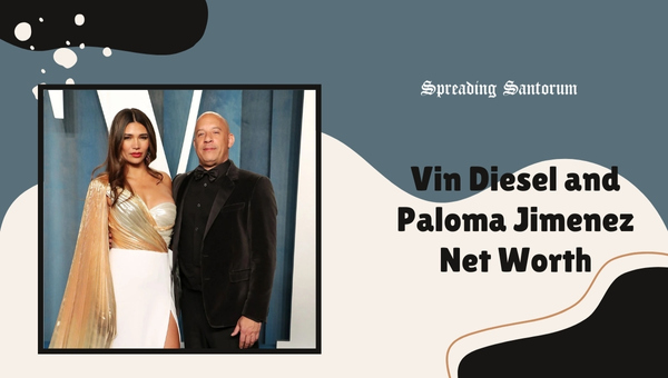 Vin Diesel and Paloma Jimenez Net Worth