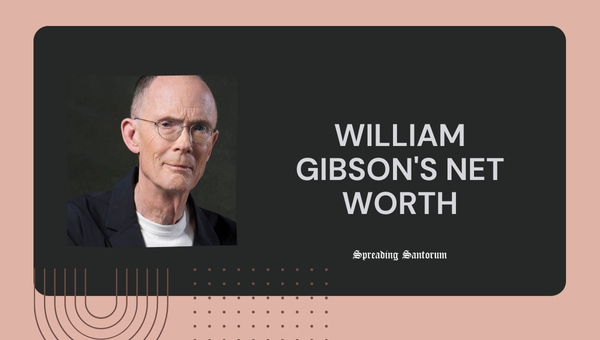 William Gibson's Net Worth