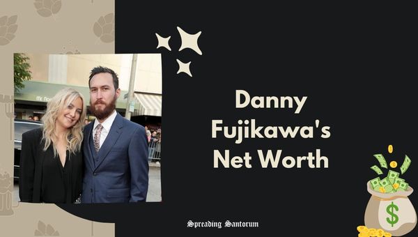 Danny Fujikawa's Net Worth