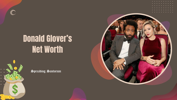 Donald Glover’s Net Worth