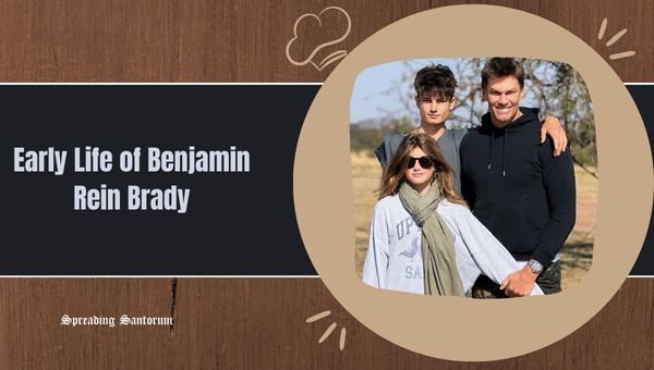 Early Life of Benjamin Rein Brady