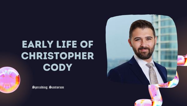 Early Life of Christopher Cody