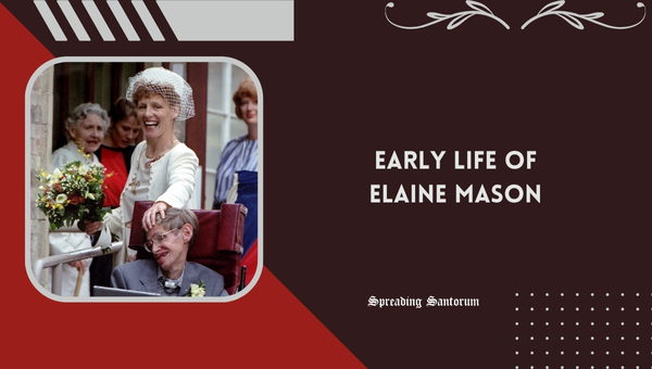 Early Life of Elaine Mason