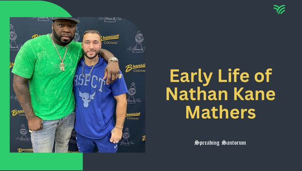 Early Life of Nathan Kane Mathers