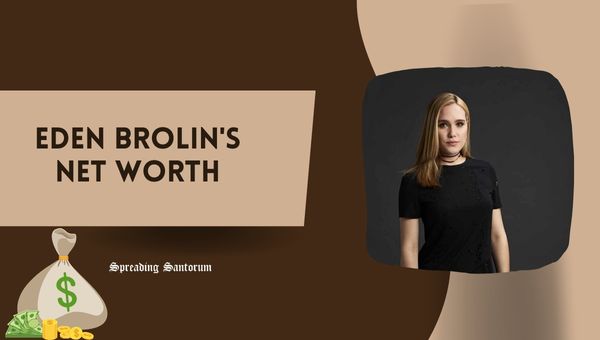 Eden Brolin's Net Worth