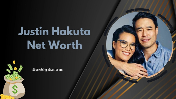 Justin Hakuta Net Worth