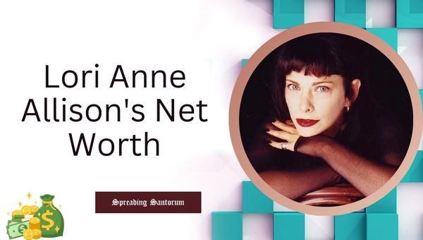 Lori Anne Allison's Net Worth