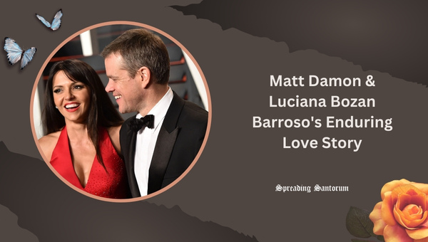  Matt Damon & Luciana Bozan Barroso’s Enduring Love Story