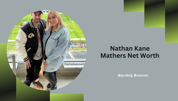 Nathan Kane Mathers Net Worth