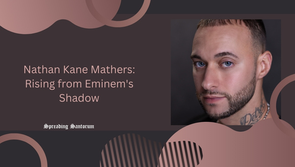  Nathan Kane Mathers: Rising from Eminem’s Shadow