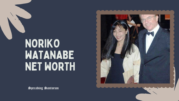 Noriko Watanabe Net Worth