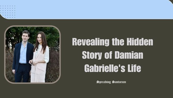  Revealing the Hidden Story of Damian Gabrielle’s Life
