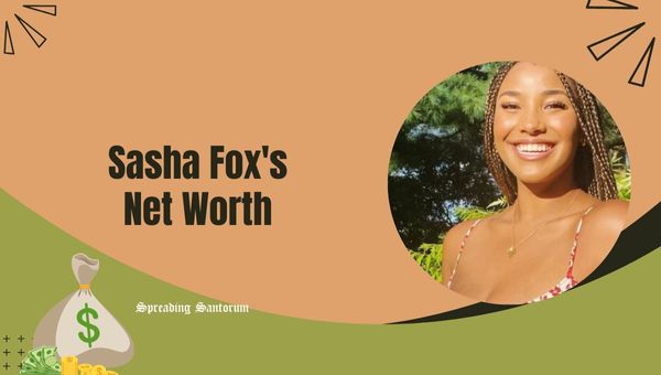 Sasha Fox's Net Worth