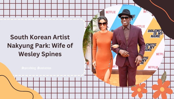  South Korean Artist Nakyung Park: Wife of Wesley Spines