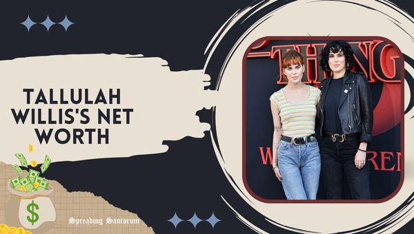 Tallulah Willis's Net Worth