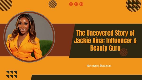  The Uncovered Story of Jackie Aina: Influencer & Beauty Guru