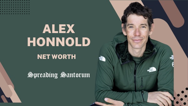  Alex Honnold Net Worth: Climbing to Incredible Heights