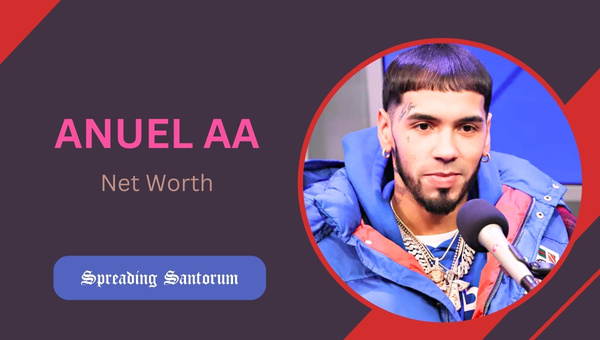  Anuel AA Net Worth: Surprising Facts & Figures Revealed!