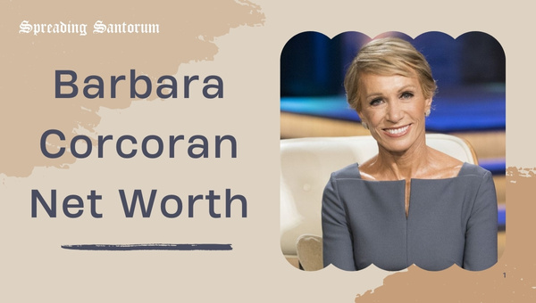  Barbara Corcoran Net Worth: Inspiring Success Story
