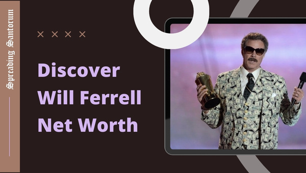  Discover Will Ferrell Net Worth: Funny Man, Serious Cash!