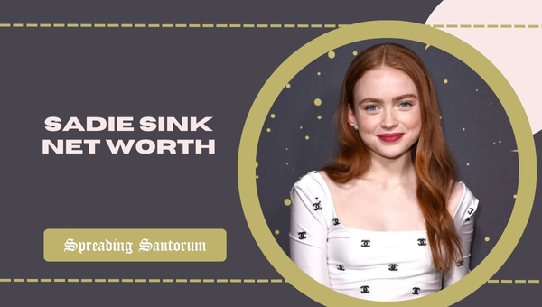  Sadie Sink Net Worth: Discover Actress’s Financial Success