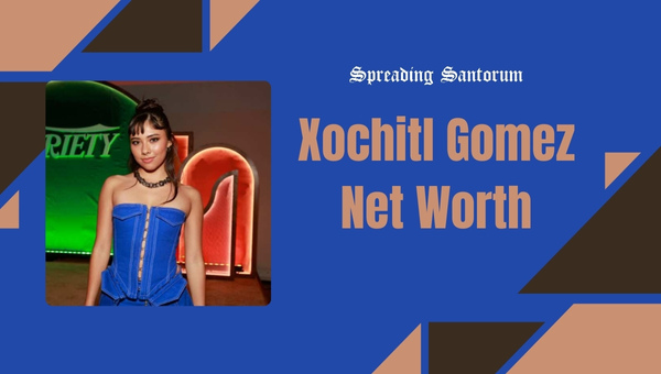  Xochitl Gomez Net Worth: Unveiling the Actress’s Finances